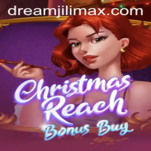 Step into the Festive World of ChristmasReachBonusBuy with DreamJili