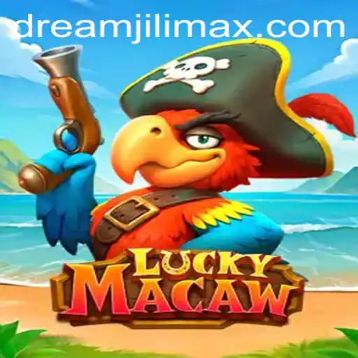 Exploring LuckyMacaw: An Exciting Gaming Experience with Dreamjili