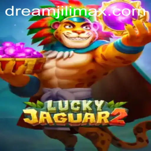 Exploring the World of Luckyjaguar2: A Comprehensive Guide to Dreamjili