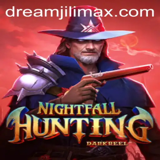 NightfallHunting: Unveiling the Thrills and Mysteries of Dreamjili