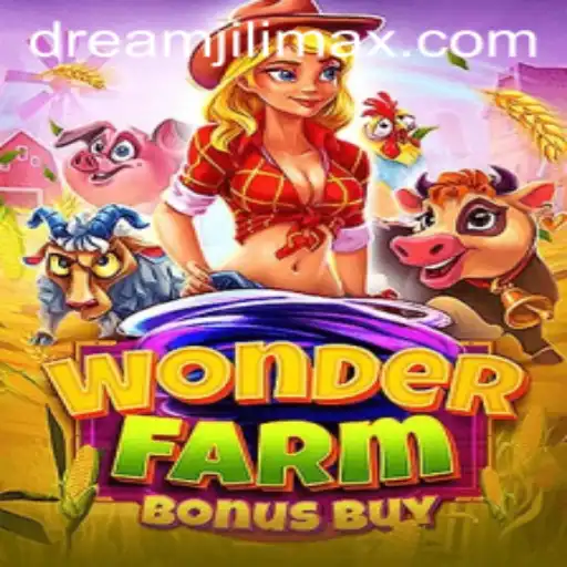 Experience the Magic of WonderFarmBonusBuy in the World of DreamJili