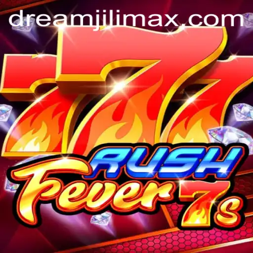 Exploring RushFever7s: An Exciting Journey Into Dreamjili's Gaming World