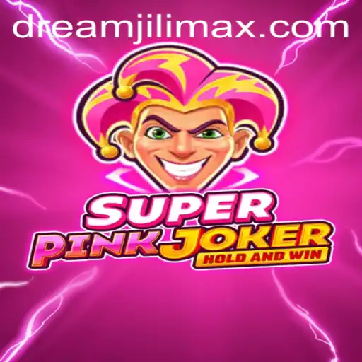 Discover the Enchanting World of SuperPinkJoker: A Dreamjili Adventure